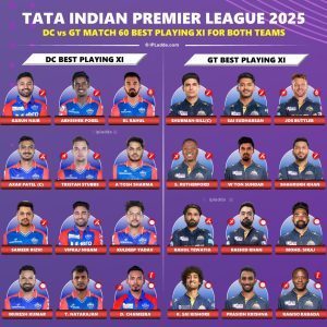 IPL 2025 Delhi Capitals vs Gujarat Titans Match 60 Best Playing 11