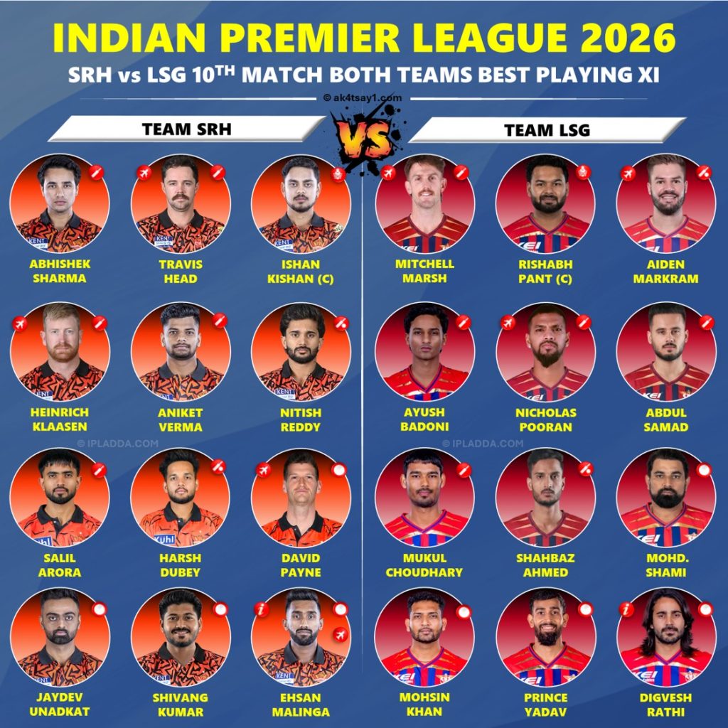 IPL 2026 SRH vs LSG 10th Match Each Team Best Playing 11